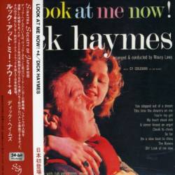 Dick Haymes : Look At Me Now Dick Haymes : Look At Me Now